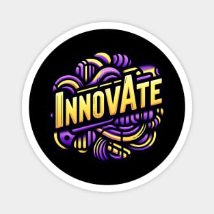 INNOVATE - TYPOGRAPHY INSPIRATIONAL QUOTES Magnet